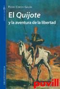 El Quijote y la aventura de la libertad