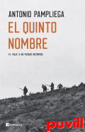 El quinto nombre : el viaje a un pasado incmodo