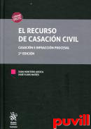 El recurso de casacin civil : casacin e infraccin procesal