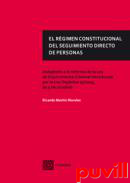 El rgimen constitucional del seguimiento directo de personas