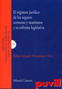 El rgimen jurdico de los seguros terrestres y martimos y su reforma legislativa