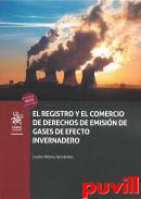 El registro y el comercio de derechos de emisin de gases de efecto invernadero