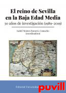 El reino de Sevilla en la Baja Edad Media : 30 aos de investigacin (1989-2019)