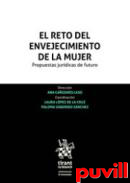 El reto del envejecimiento de la mujer : propuestas jurdicas de futuro