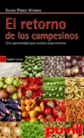 El retorno de los campesinos : una oportunidad para nuestr supervivencia