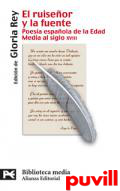 El Ruiseor y la fuente : poesa espaola de la Edad Media al siglo XVIII