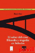 El saber del error : filosofa y tragedia en Sfocles