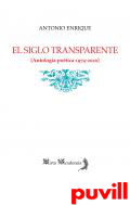 El siglo transparente : (antologa potica 1974-2020)