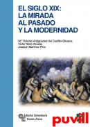 El siglo XIX : la mirada al pasado y la modernidad