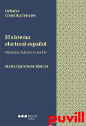 El sistema electoral espaol : memoria, balance y cambio