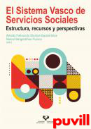 El Sistema Vasco de Servicios Sociales : estructura, recursos y perspectivas