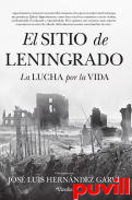 El sitio de Leningrado : La lucha por la vida