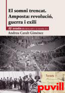 El somni trencat : Amposta: revoluci, guerra i exili