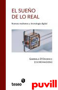 El sueo de lo real : Nuevos realismos y tecnologa digital