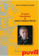 El teatro transgresor de Jess Campos Garca