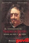 El testamento de Francisco de Quevedo : desde su vida y su obra