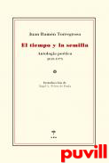 El tiempo y la semilla : antologa potica 2013-1975