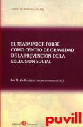 El trabajador pobre como centro de gravedad de la prevencin de la exclusin social