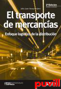 El transporte de mercancas : (enfoque logstico de la distribucin)