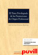 El trato privilegiado de las prestaciones de origen profesional