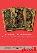 El Trienio Liberal (1820-1823) : Revolucin, contrarrevolucin e impacto internacional