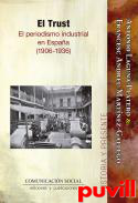 El Trust : el periodismo industrial en Espaa (1906-1936)