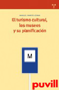 El turismo cultural, los museos y su planificacin