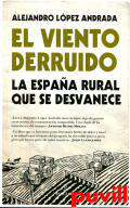 El viento derruido : la Espaa rural que se desvanece