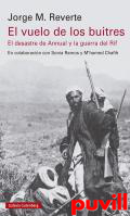 El vuelo de los buitres : el desatre del Annual y la guerra del Rif