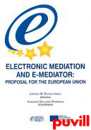 Electronic mediation and e-mediator : proposal for the European Union