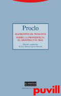 Elementos de teologa ; Sobre la providencia, el destino y el mal