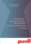 Elementos para una articulacin del pensamiento sobre la traduccin en Espaa