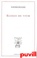 Elogio de vivir : (antologa potica, 1979-2013)