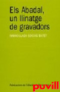 Els Abadal, un llinatge de gravadors