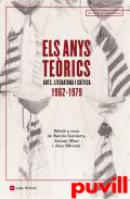 Els anys terics : arts, literatura i crtica, 1962-1979