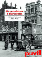 Els autobusos a Barcelona : 100 anys fent xarxa (1922-2022)