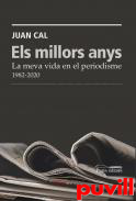 Els millors anys : la meva vida en el periodisme, 1982-2020