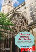 Els tres turons de Lleida : episodis de la histria de la capital de les Terres de Ponent