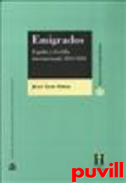 Emigrados : Espaa y el exilio internacional, 1814-1834