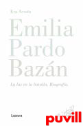 Emilia Pardo Bazn : la luz en la batalla