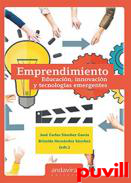 Emprendimiento : Educacin, Innovacin y Tecnologas Emergentes