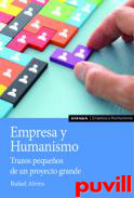 Empresa y Humanismo : Trazos pequeos de un proyecto grande