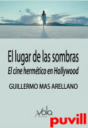 En lugar de las sombras : El cine hermtico en Hollywood