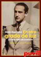 En otro grado de luz : lecturas sobre Carlos Bousoo