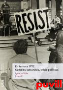 En torno a 1972 : Cambios culturales, crisis polticas