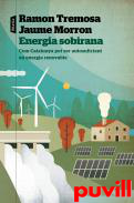 Energia sobirana : com Catalunya pot ser autosuficient en energia renovable