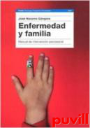 Enfermedad y familia : manual de intervencin psicosocial