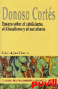 Ensayo sobre el catolicismo, el liberalismo y el 

socialismo