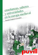 Enseanzas, saberes y universidades en la Europa Medieval