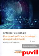 Entender Blockchain : una introduccin a la tecnologa de registro distribuido